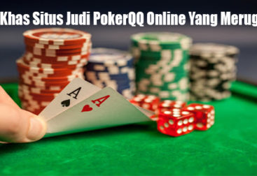 Ciri Khas Situs Judi PokerQQ Online Yang Merugikan